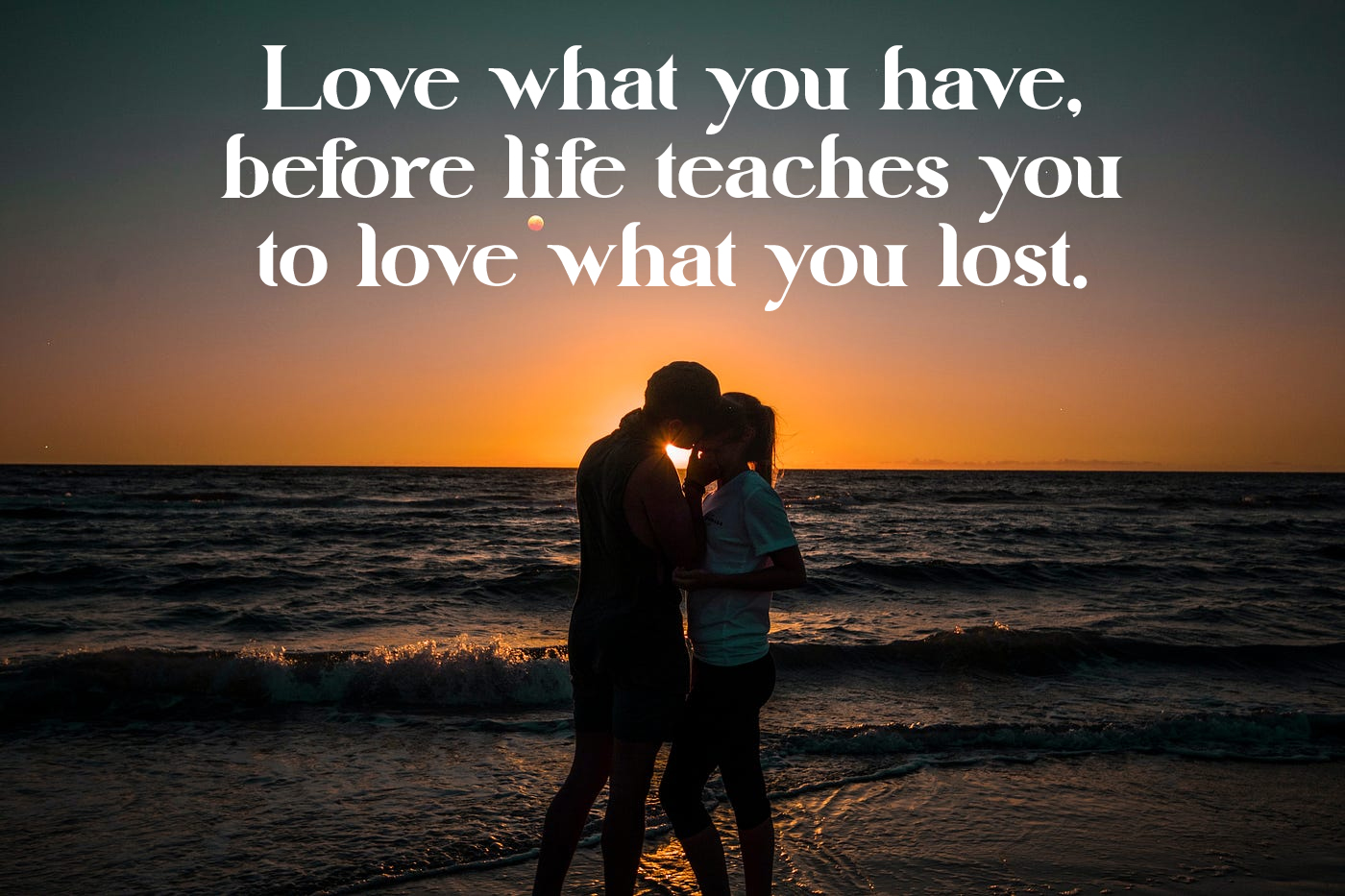 Love What You Have, Before Life Teaches You To Love – Tymoff - Glowing Times